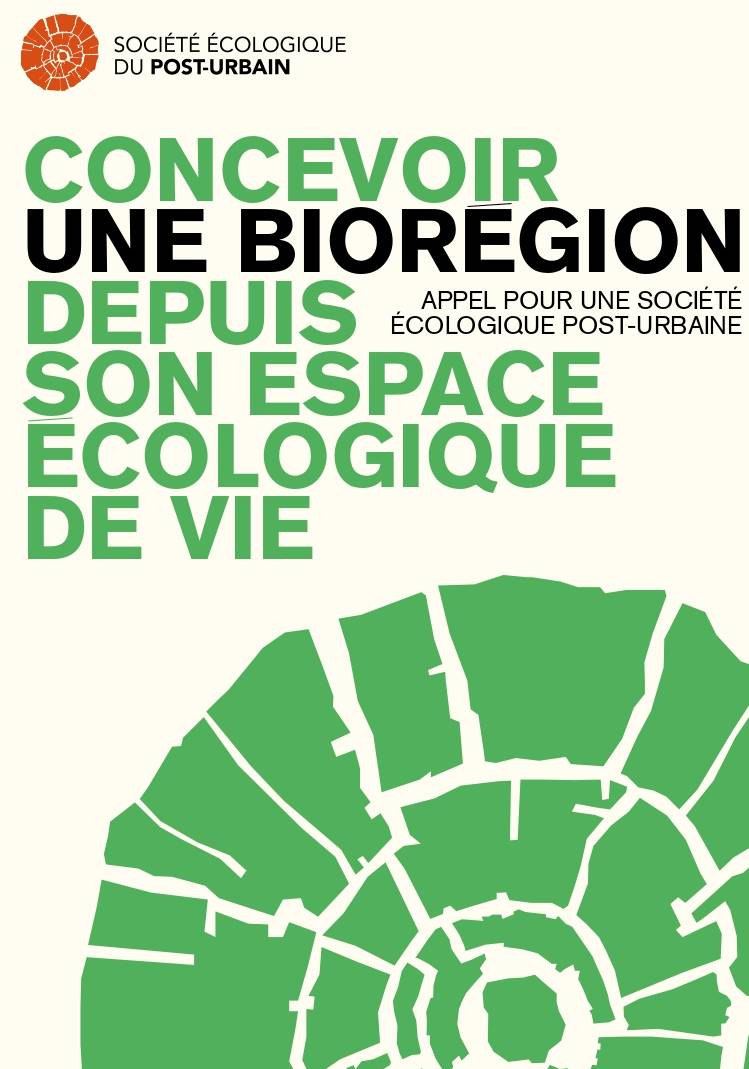 concevoir une biorégion depuis son espace écologique de vie : appel pour une société écologique post-urbaine